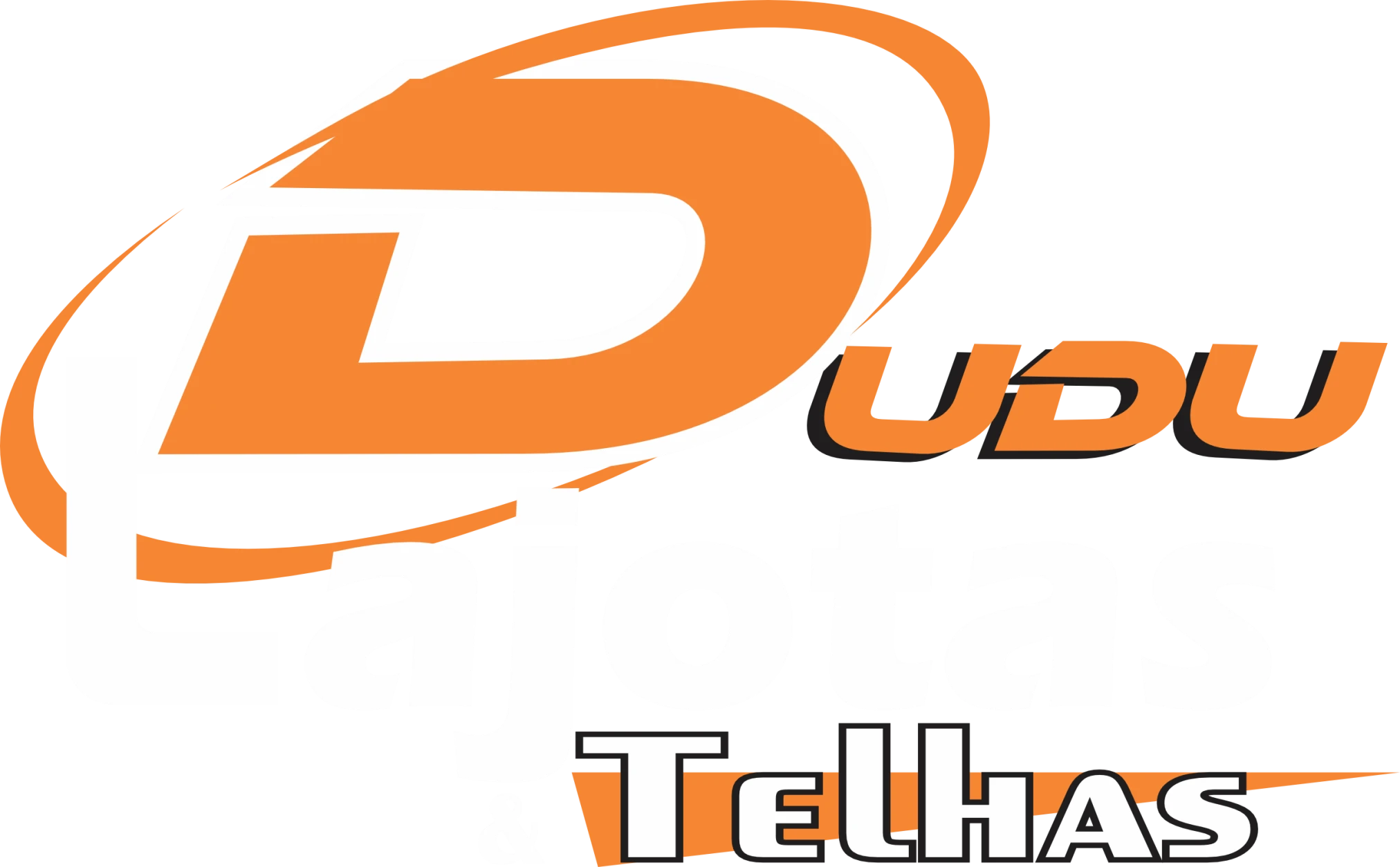 DUDU-LAJOTAS E TELHA